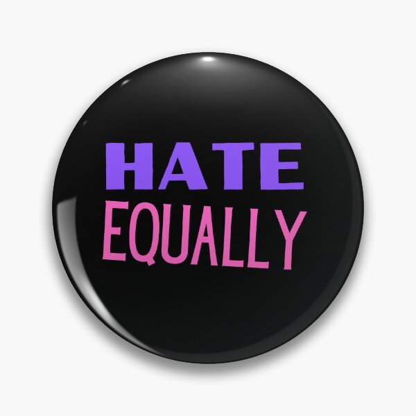 Item preview, Hate Everyone Equally designed and sold by Thetruemo.