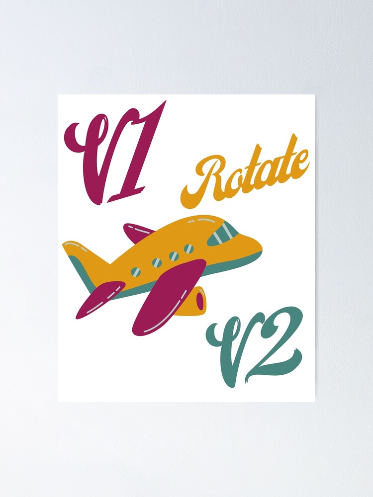 "V1 Rotate V2 Airplane Aviation" Poster for Sale by VELATA Redbubble