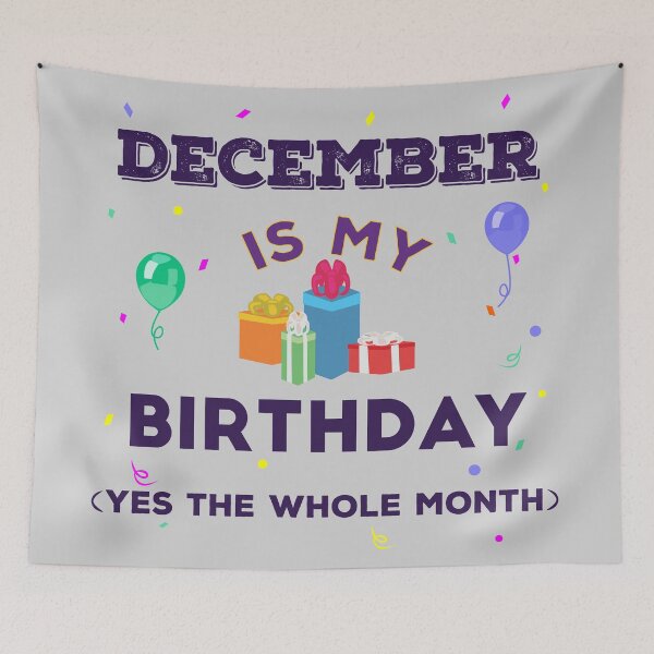 Item preview, December is my birthday yes the whole month, dark text, birthday outfit, family birthday, bday idea, birthday humor, december birthday quotes designed and sold by SGS-.