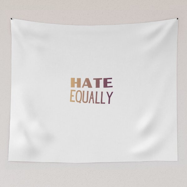 Item preview, Hate Everyone Equally designed and sold by Thetruemo.