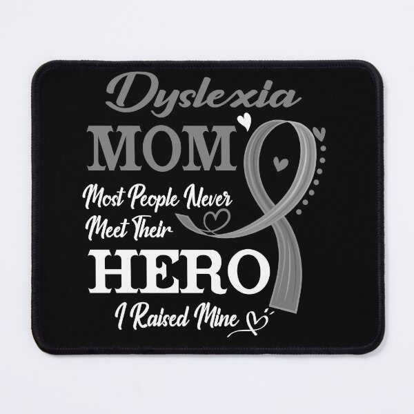 Item preview, Proud Dyslexia Mom Most People Never Meet Their Hero I Raised Mine Dyslexia Awareness designed and sold by Kohend.
