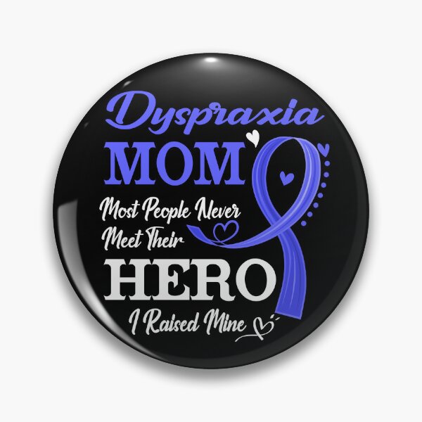 Item preview, Proud Dyspraxia Mom Most People Never Meet Their Hero I Raised Mine Dyspraxia Awareness designed and sold by Kohend.