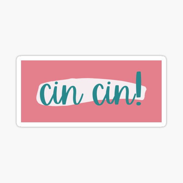 Cin Cin Cheers Sticker By Eeg Redbubble