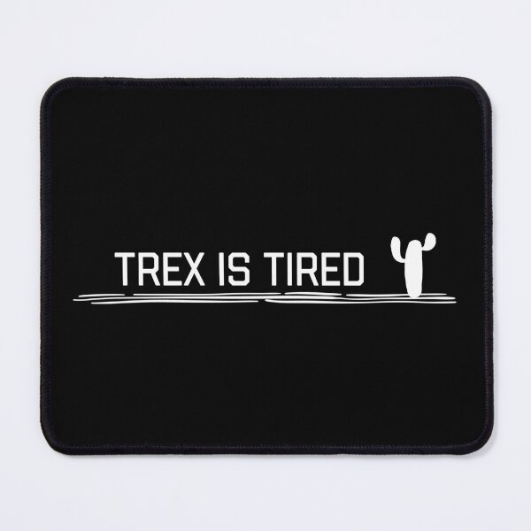 Item preview, TREX IS TIRED CACTUS. OFFLINE designed and sold by Heavdaiin.