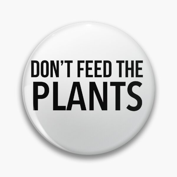 Item preview, Don't Feed the Plants designed and sold by TheBookAuror.