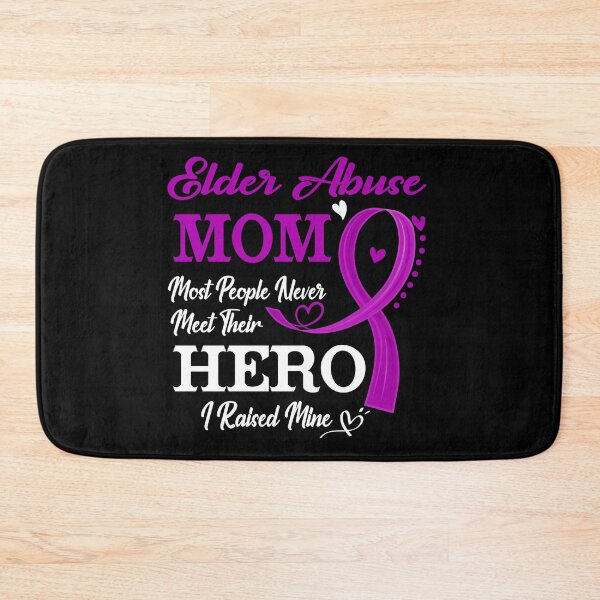 Item preview, Proud Elder Abuse Mom Most People Never Meet Their Hero I Raised Mine Elder Abuse Awareness designed and sold by Kohend.