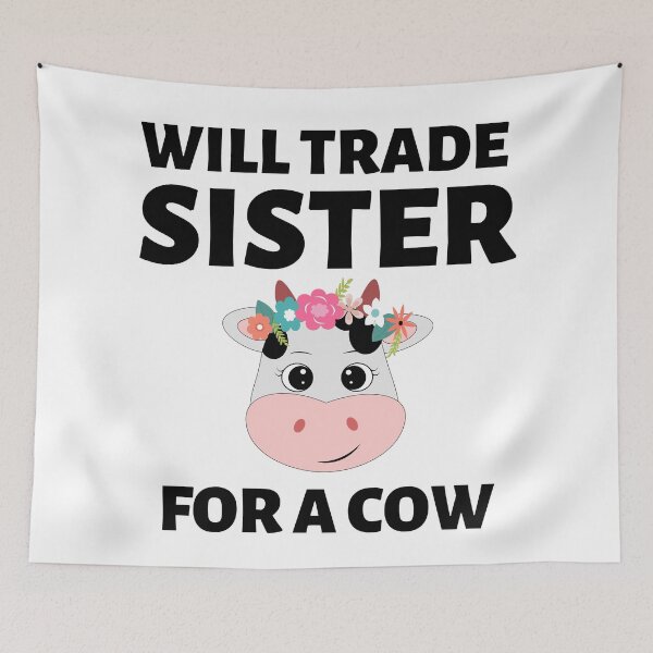Item preview, Will Trade Sister For A Cow designed and sold by The Love Quill.
