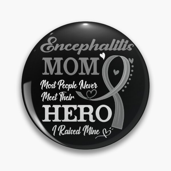 Item preview, Proud Encephalitis Mom Most People Never Meet Their Hero I Raised Mine Encephalitis Awareness designed and sold by Kohend.