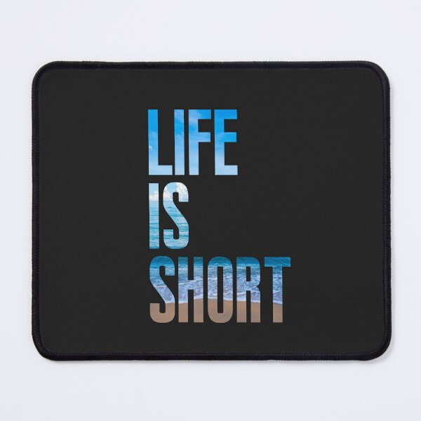 Item preview, Life is short designed and sold by PGUSTTAV.