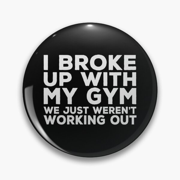 Item preview, I Broke Up With My Gym, We Just Weren't Working Out - Funny Workout designed and sold by Cedroad Shirts.
