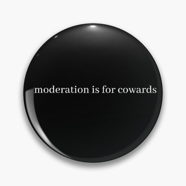 Item preview, Funny Moderation Is for Cowards Snarky Understated designed and sold by Purple Fern Art.