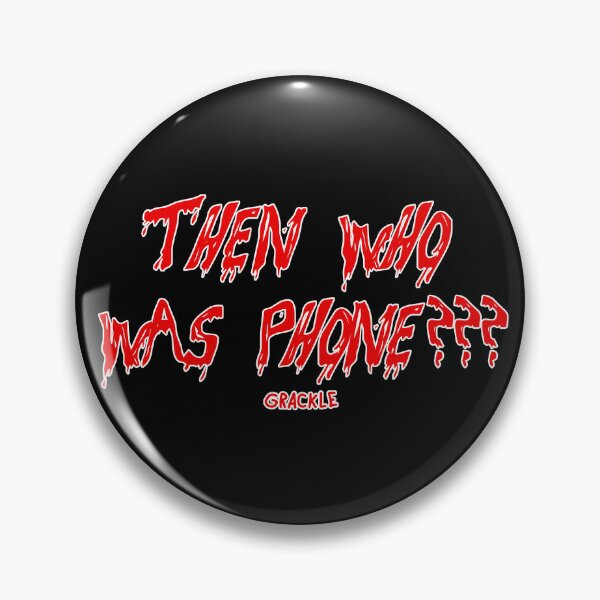Item preview, THEN WHO WAS PHONE??? designed and sold by JanGrackle.