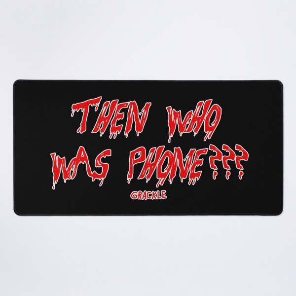 Item preview, THEN WHO WAS PHONE??? designed and sold by JanGrackle.