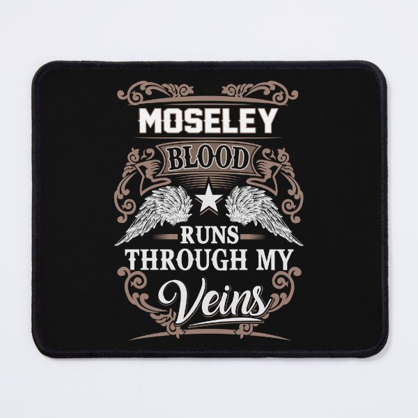 Item preview, Moseley Name T Shirt - Moseley Blood Runs Through My Veins Gift Item Tee designed and sold by anthonyodo.