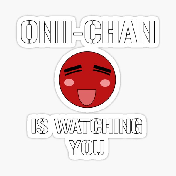 Onii Chan Meme Stickers for Sale | Redbubble