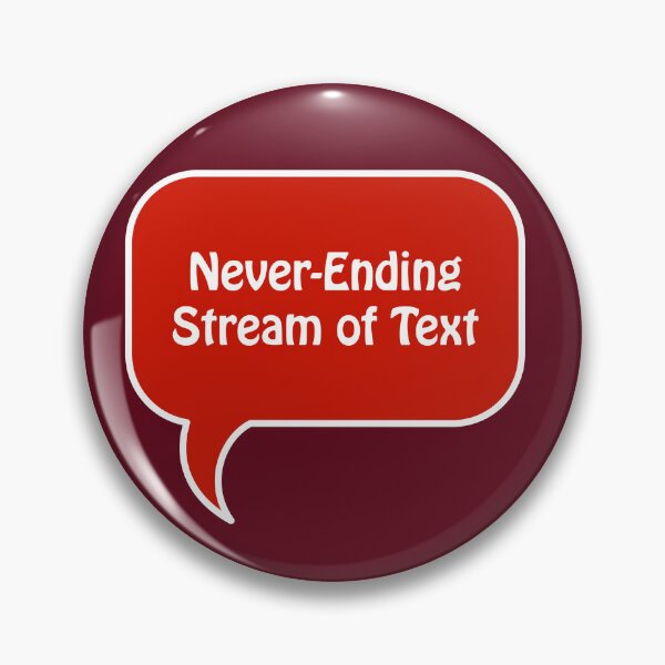 Item preview, "Never-Ending Stream of Text" Speech Bubble designed and sold by So Okay Here's the Thing.