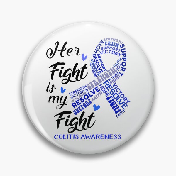 Item preview, Colitis Warrior, Her Fight is my Fight Colitis Awareness designed and sold by Greggwillard.
