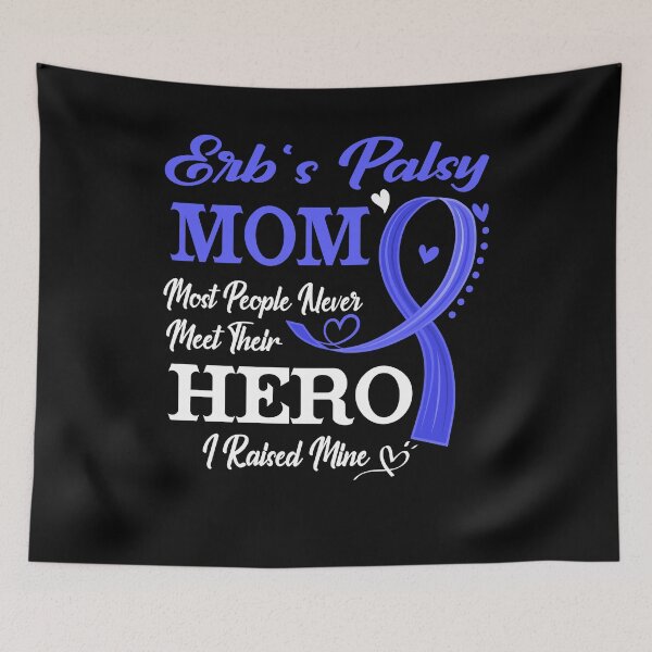 Item preview, Proud Erb's Palsy Mom Most People Never Meet Their Hero I Raised Mine Erb's Palsy Awareness designed and sold by Kohend.