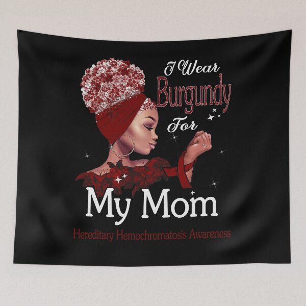 Item preview, Hereditary Hemochromatosis Awareness Black Girl I Wear Burgundy For My Mom designed and sold by tenjun16.