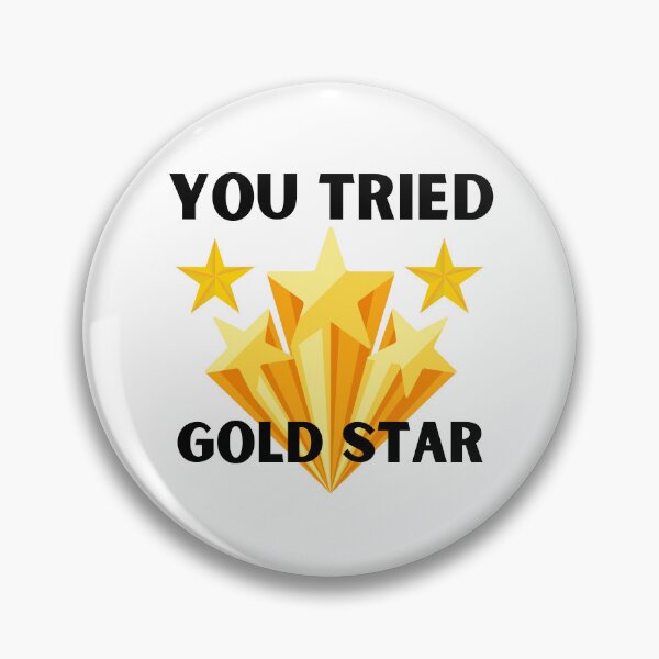 Item preview, You tried gold star designed and sold by The Love Quill.