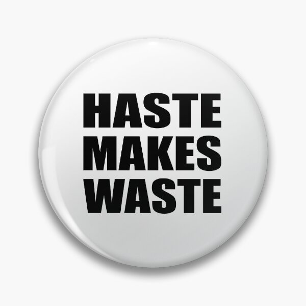 Item preview, Haste makes waste designed and sold by Colorfulandfun.