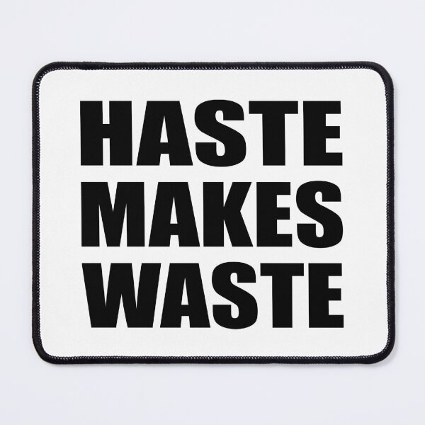 Item preview, Haste makes waste designed and sold by Colorfulandfun.
