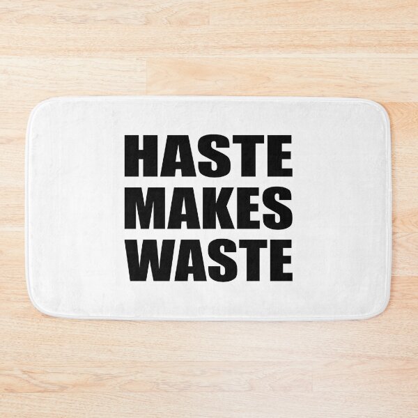 Item preview, Haste makes waste designed and sold by Colorfulandfun.