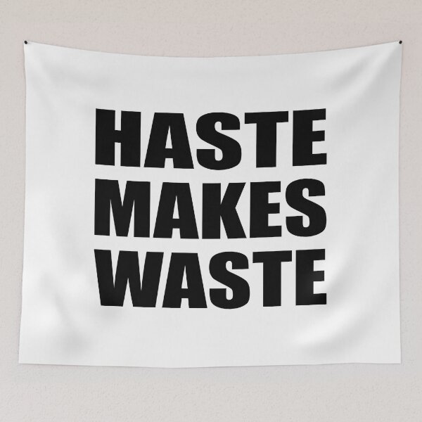 Item preview, Haste makes waste designed and sold by Colorfulandfun.