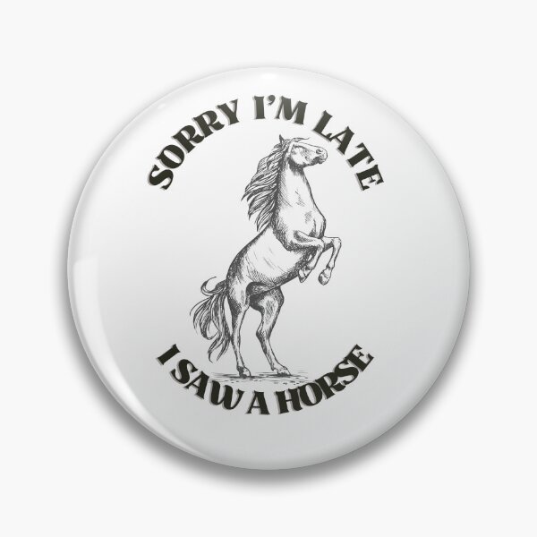 Item preview, Horse Love! Sorry I am late I saw a horse! Animal lover design! vintage design pattern colorful designed and sold by PressPixel.