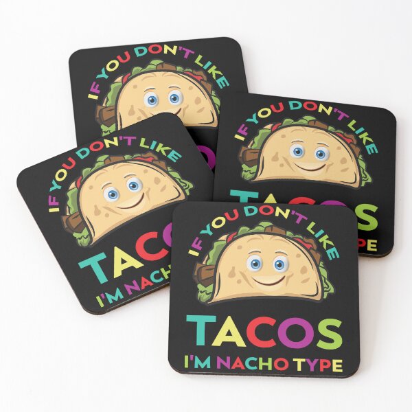 Item preview, If You Don't Like Tacos I'm Nacho Type Funny Cinco De Mayo Mexican food designed and sold by Med ing.