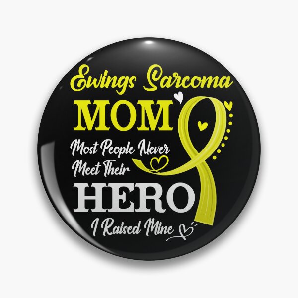 Item preview, Proud Ewings Sarcoma Mom Most People Never Meet Their Hero I Raised Mine Ewings Sarcoma Awareness designed and sold by Kohend.