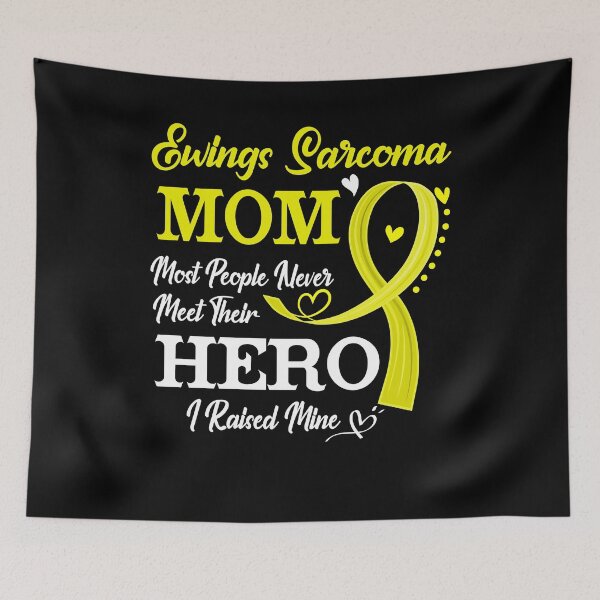 Item preview, Proud Ewings Sarcoma Mom Most People Never Meet Their Hero I Raised Mine Ewings Sarcoma Awareness designed and sold by Kohend.