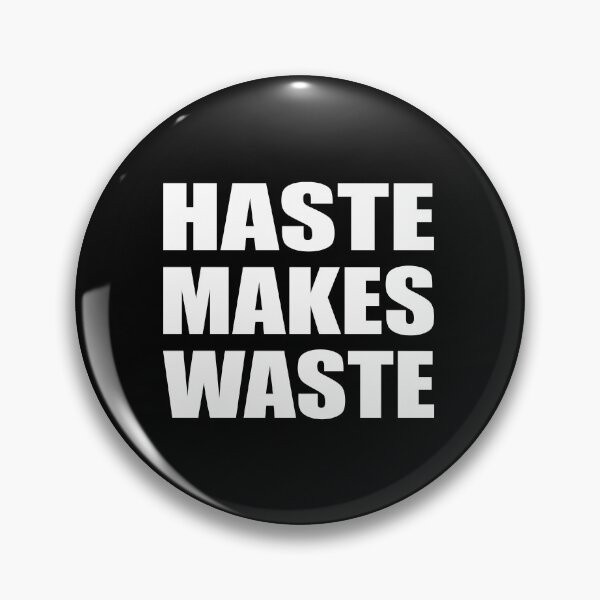 Item preview, Haste makes waste designed and sold by Colorfulandfun.