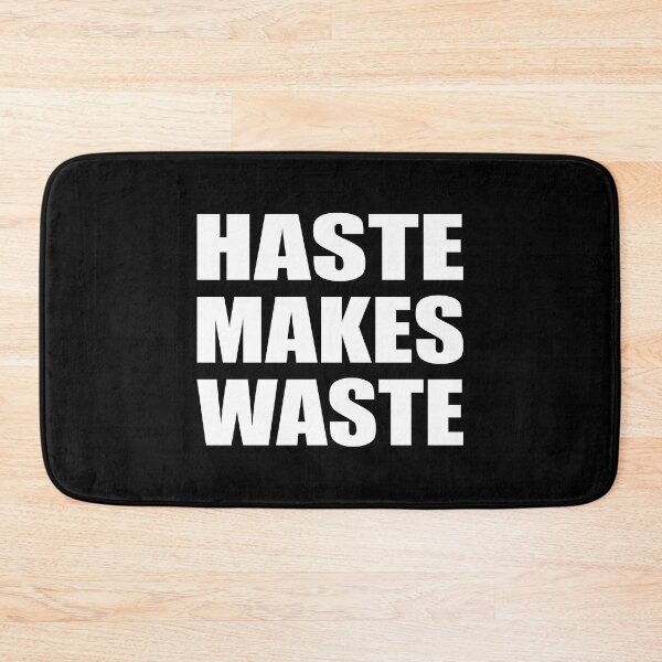 Item preview, Haste makes waste designed and sold by Colorfulandfun.