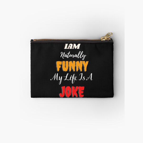 Item preview,  I Am Naturally Funny My Life Is A Joke designed and sold by yassminishop.
