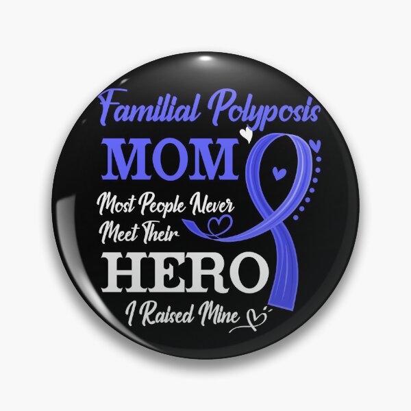 Item preview, Proud Familial Polyposis Mom Most People Never Meet Their Hero I Raised Mine Familial Polyposis Awareness designed and sold by Kohend.
