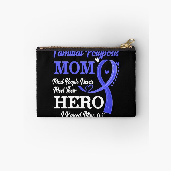 Item preview, Proud Familial Polyposis Mom Most People Never Meet Their Hero I Raised Mine Familial Polyposis Awareness designed and sold by Kohend.