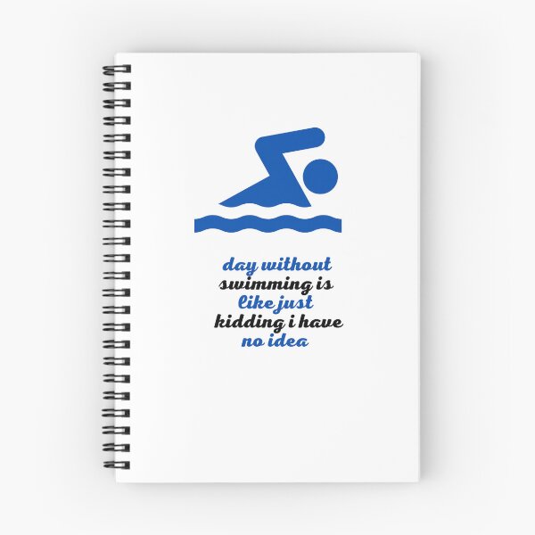Item preview, a day without swimming is like just kidding i have no idea designed and sold by saberpunisher.