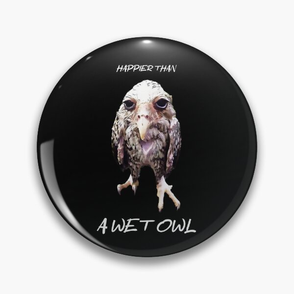 Item preview, Happier than a Wet Owl designed and sold by KemeDesign.