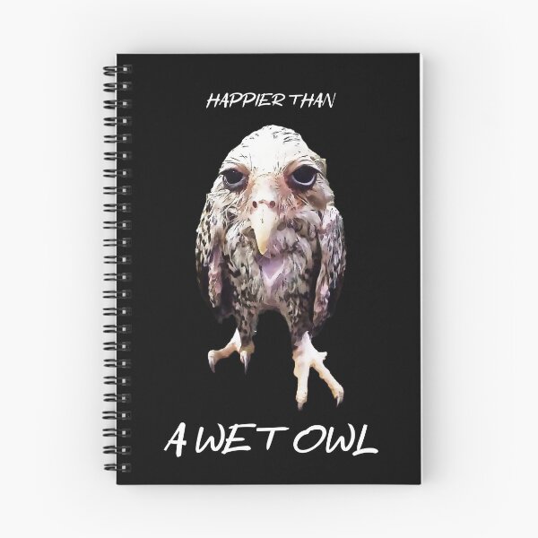 Item preview, Happier than a Wet Owl designed and sold by KemeDesign.