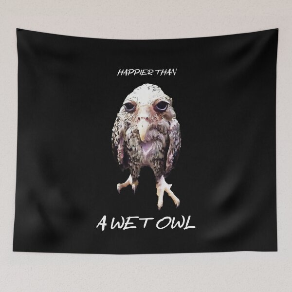 Item preview, Happier than a Wet Owl designed and sold by KemeDesign.