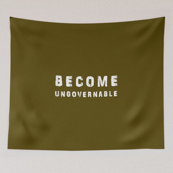 Item preview, Become Ungovernable designed and sold by abboo.