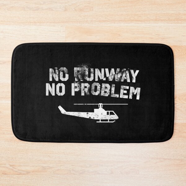 Item preview, No Runway, No Problem Helicopter Pilot Quote designed and sold by KemeDesign.