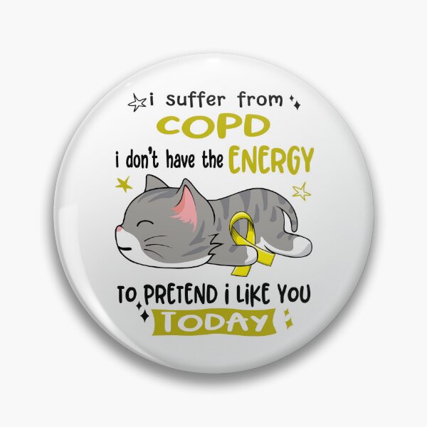 Item preview, COPD Awareness, I Suffer From COPD i don't have the ENERGY to Pretend i like you Today designed and sold by Tammyilaria.