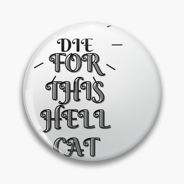 Item preview, Die for this hellcat designed and sold by AzayMedia.