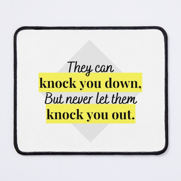 Item preview, They Can Knock You Down, But Never Let Them Knock You Out. designed and sold by Hear4theEars.