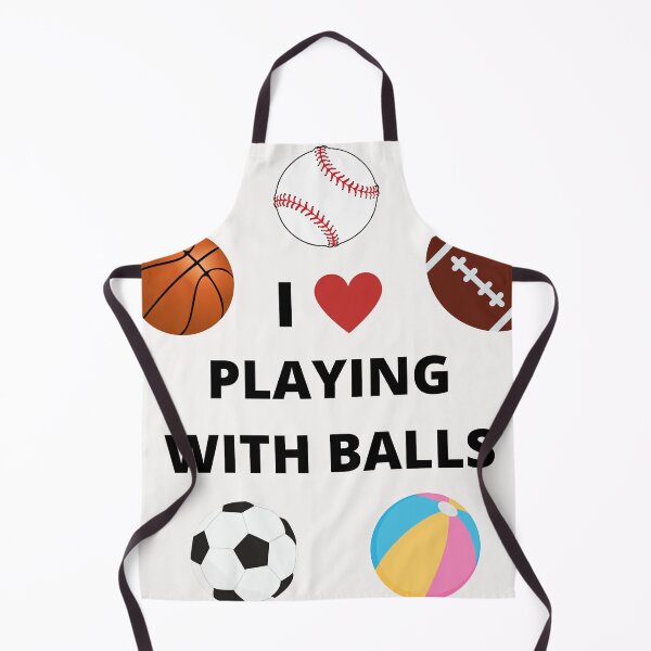 Item preview, I love playing with balls - sports - funny hilarious baseball soccer football basketball, beachball designed and sold by Lu & Partners.