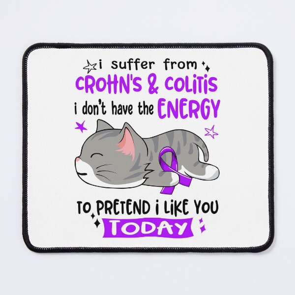 Item preview, Crohn's & Colitis Awareness, I Suffer From Crohn's & Colitis i don't have the ENERGY to Pretend i like you Today designed and sold by Tammyilaria.
