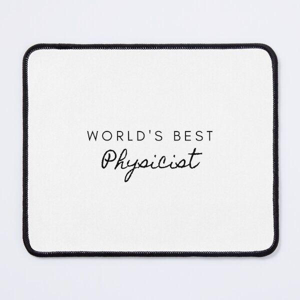 Item preview, World's Best Physicist designed and sold by Sandeaux Designs.