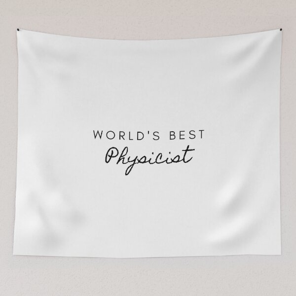 Item preview, World's Best Physicist designed and sold by Sandeaux Designs.